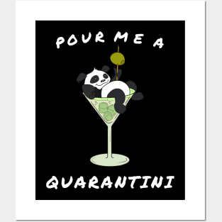 Pour Me a Quarantini Drink with Drunk Panda Posters and Art